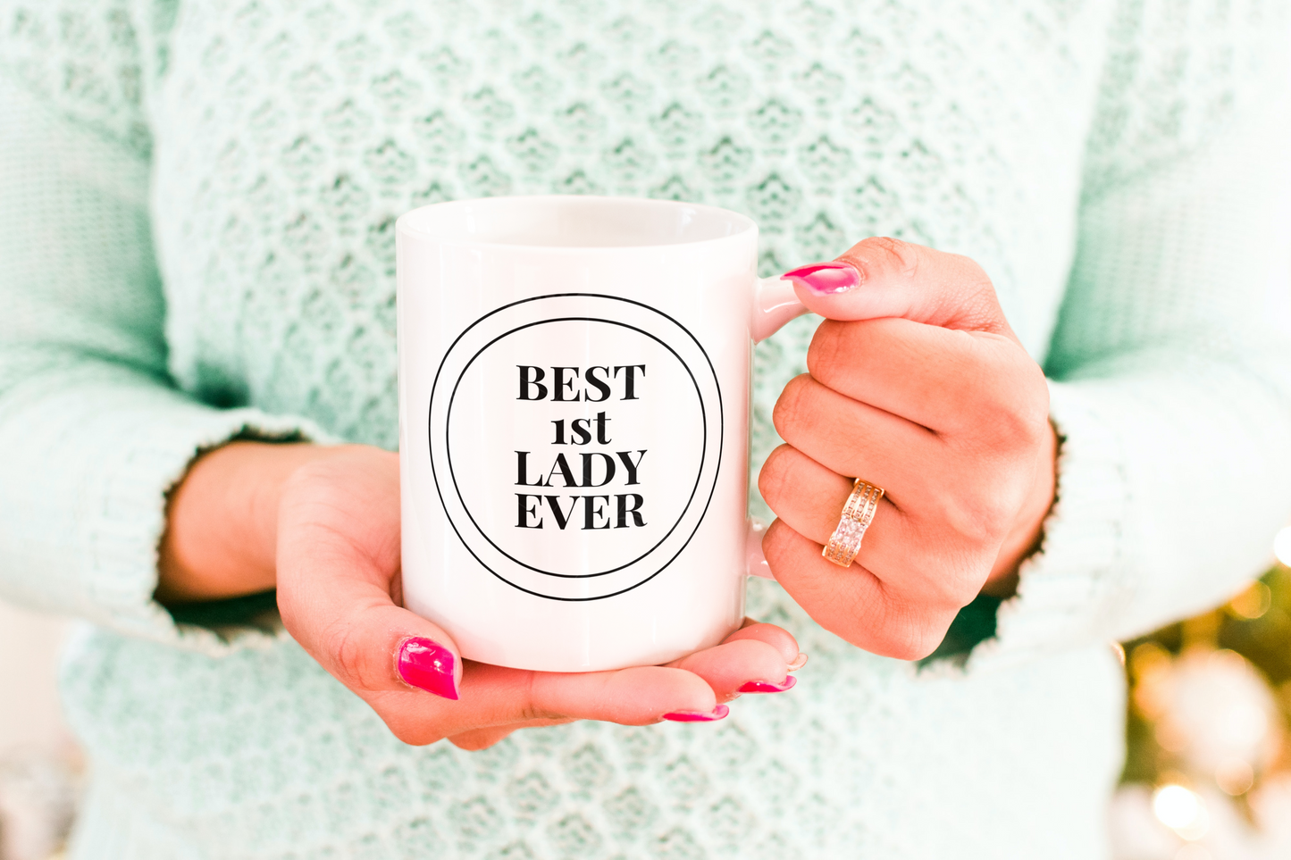 Best Ever 1st Lady 11oz Mug