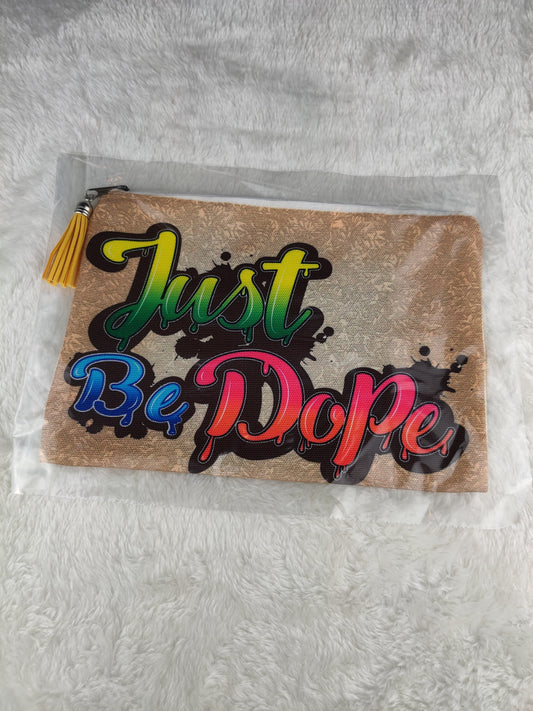 Just Be Dope Cosmetic Bag